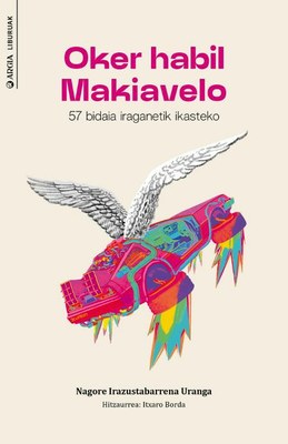 Eta Makiavelo hain oker ez balebil?
