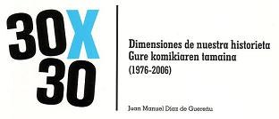 "30 X 30 - Gure komikiaren tamaina (1976-2006)" liburura atera dute