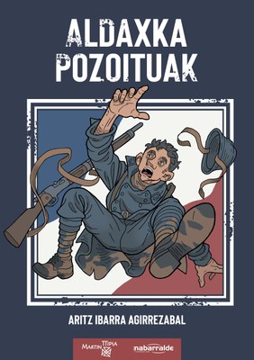 "Aldaxka pozoituak", Aritz Ibarraren komikia Lehen Mundu Gerrak Ipar Euskal Herrian izandako eraginaz