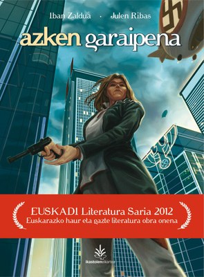 "Azken garaipena" komikia, 2012ko Euskadi Literatura Sarien euskarazko haur eta gazte literaturazko lanik onenaren saria!