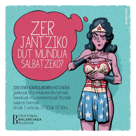 Emakumezko superheroien jantziei buruzko hitzaldia Balenciaga museoan