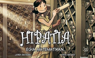 Hipatia Alexandriakoaren bizitza, komikian eta euskaraz