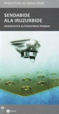 Sendabide ala iruzurbide - Medikuntza alternatiboa proban