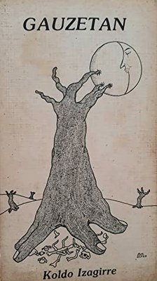 "Gauzetan", Koldo Izagirre (Ustela, 1979)