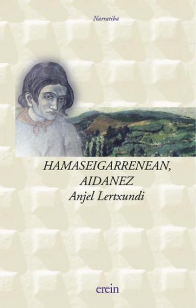 "Hamaseigarrenean, aidanez", Anjel Lertxundi (Erein, 1983)