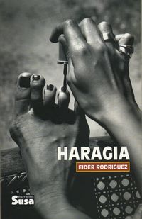 "Haragia", Eider Rodriguez (Susa, 2007)