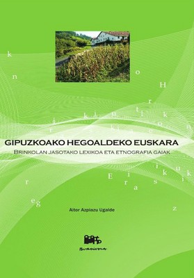 Gipuzkoako Hegoaldeko Euskara. Brinkola. Gipuzkoako Hegoaldeko Euskara. Brinkola.