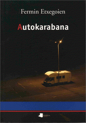 Autokarabana, Fermin Etxegoien Autokarabana, Fermin Etxegoien