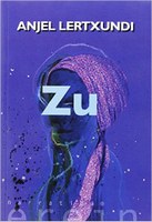 Zu, Lertxundi Zu, Lertxundi