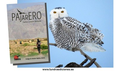"Pajarero", C. Lozano (Tundra, 2019), txoriburu baten bidaiak munduan barrena