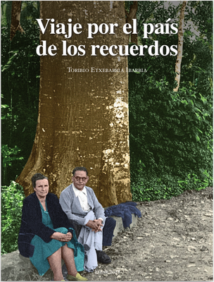 "Viaje por el país de los recuerdos" (Ego Ibarra, 2018) "Viaje por el país de los recuerdos" (Ego Ibarra, 2018)
